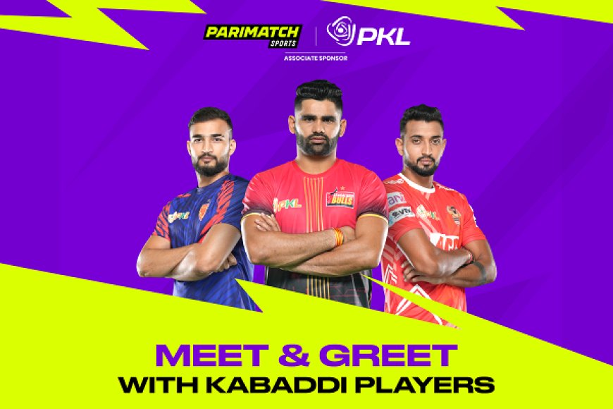 Kabaddi Icons Unite: Parimatch Sports Hosts Exclusive Meet & Greet Session with Pardeep Narwal, Ashu Malik, and Guman Singh