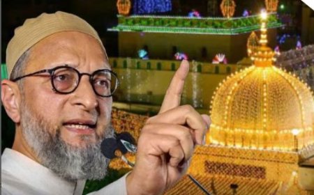 अजमेर शरीफ दरगाह के विवाद पर ओवैसी का बयान, बीजेपी-आरएसएस की नफरती राजनीति का आरोप