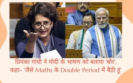 प्रियंका गांधी ने मोदी के भाषण को बताया 'बोर', कहा- 'जैसे Maths के Double Period में बैठी हूं'