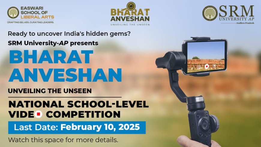 SRM University AP Organises Bharat Anveshan National Level Short Video Competition for School Students