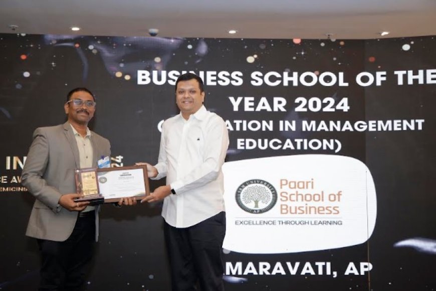 Paari School of Business at SRM University-AP Honoured with Prestigious Award for Innovation in Management Education