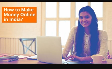 भारत में ऑनलाइन पैसे कैसे कमाएँ? आसान और कारगर तरीके!