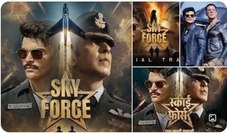 Sky Force Movie: सच्ची देशभक्ति और एक्शन का जोरदार तड़का