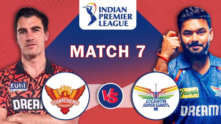 IPL 2025: SRH vs LSG Match Prediction- सनराइजर्स हैदराबाद या लखनऊ सुपर जायंट्स, जानिए कौन जीतेगा आज का मैच