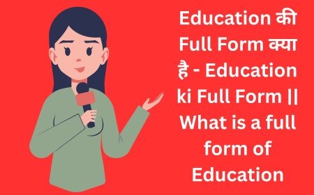 Education की Full Form क्या है - Education ki Full Form || What is a full form of Education