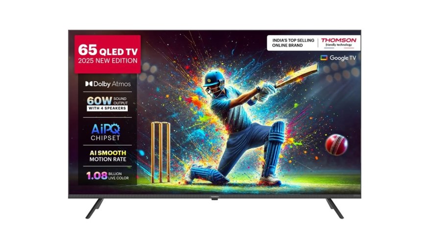 Thomson ने 50,55 और 65 इंच डिस्प्ले में Phoenix Series QLED TV किए पेश, 26,999 से शुरू है कीमत