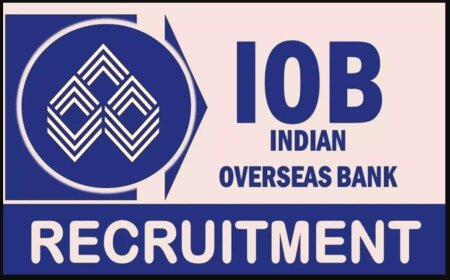 IOB भर्ती 2025: आवेदन की अंतिम तिथि 31 मई, जानें पात्रता, आयु सीमा और आवेदन प्रक्रिया