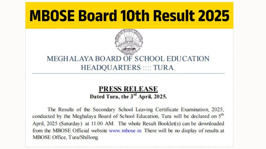 Meghalaya Board 10th Result 2025 at mbose.in 