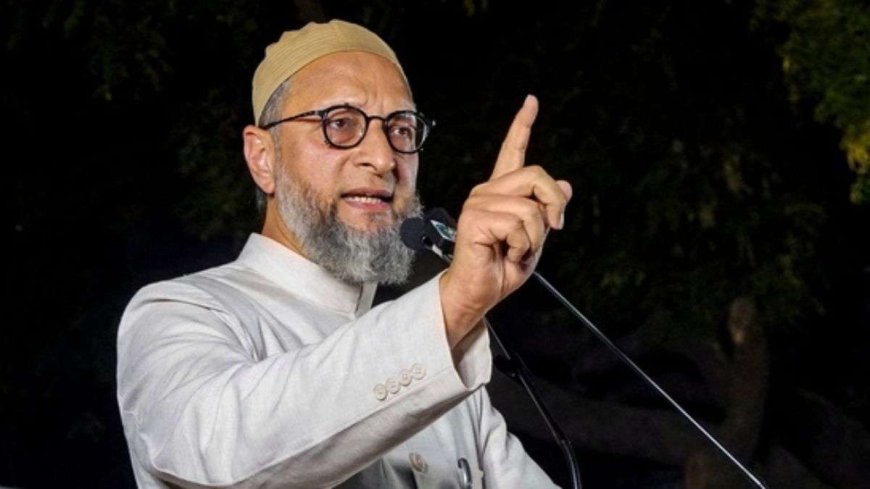 ओवैसी ने पाकिस्तान के साथ-साथ बांग्लादेश को भी लताड़ा, दे दिया बड़ा बयान