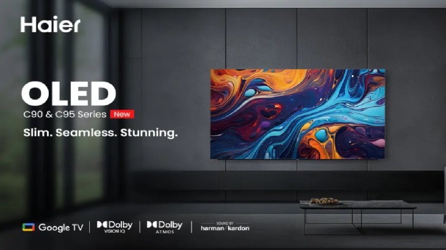 Haier ने 55, 65 और 77 इंच स्क्रीन, 144Hz, 65W पावर साउंड वाले OLED TV किए लॉन्च, जानें कीमत