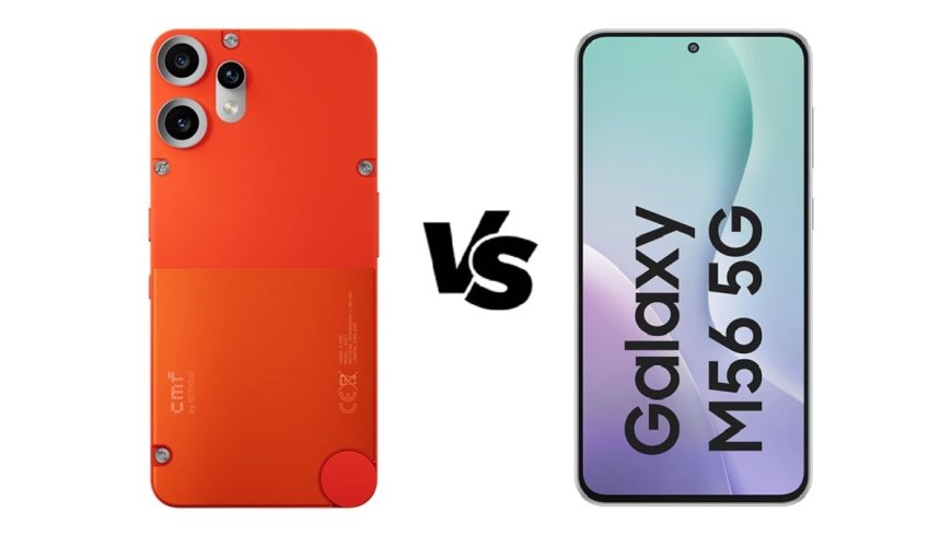Samsung Galaxy F56 5G की टक्कर CMF Phone 2 Pro से, देखें कौन रहेगा बेहतर