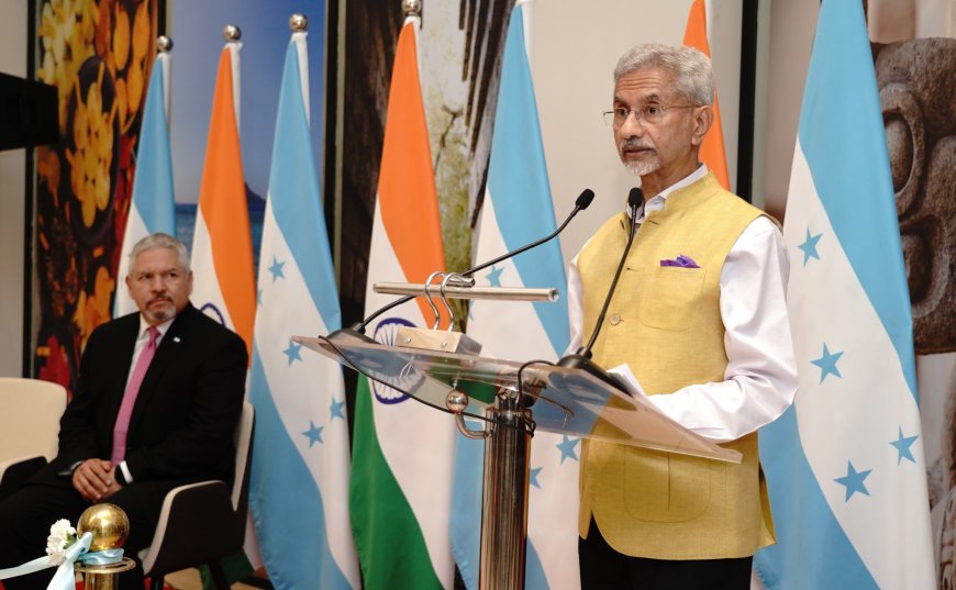 नई दिल्ली में होंडुरास दूतावास के उद्घाटन पर बोले विदेश मंत्री एस. जयशंकर- दोनों देशों के बीच खुलेंगे साझेदारी के नए अवसर
