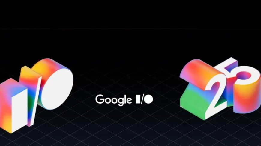 Google I/O 2025: AI पर रहेगा बड़ा फोकस, आम यूजर्स के लिए पेश किए जाएंगे ये नए प्रोडक्ट्स, जानें सब कुछ...