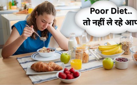 ये संकेत बताते हैं आप ले रहे हैं Poor Diet, होने लगती हैं ये दिक्कतें