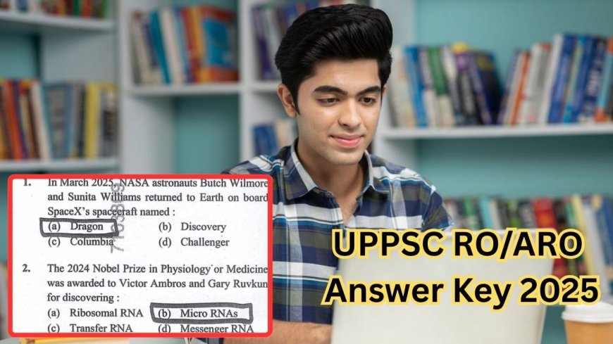 UPPSC RO/ARO Answer Key 2025: यूपी आरओ/एआरओ परीक्षा की आंसर-की जारी, डायरेक्ट लिंक से करें डाउनलोड