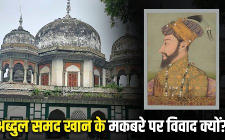 फतेहपुर: कौन थे अब्दुल समद खान, क्या था मुगलों और लाहौर से कनेक्शन? जिनके मकबरे पर हुआ बवाल