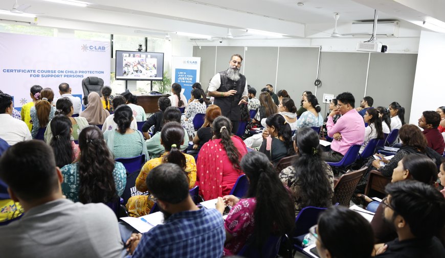 बच्चों के यौन उत्पीड़न मामलों में सपोर्ट पर्सन के लिए सी-लैब ने शुरू किया देश का पहला सर्टिफिकेट कोर्स 
