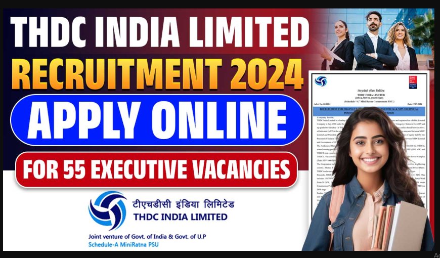 THDC और साथी फाउंडेशन में वरिष्ठ पदों पर भर्ती 2025 | AGM, DGM, COO पदों के लिए आवेदन करें