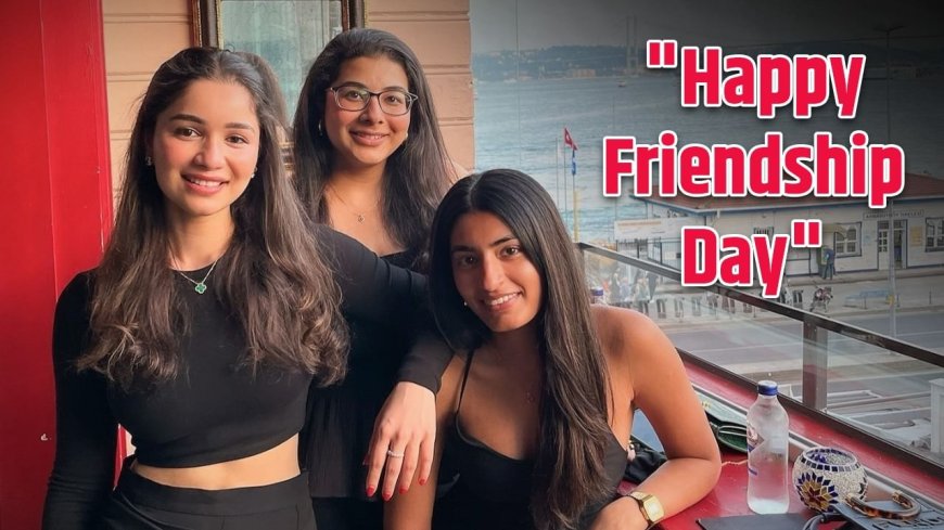 Friendship Day 2025: “जैसा तेरा मेरा याराना”, फ्रेंडशिप डे पर ऐसे कहें अपने दोस्त से दिल की बात