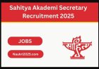Sahitya Akademi Recruitment 2025 | Secretary पद पर सीधी भर्ती | आवेदन करें @ sahitya-akademi.gov.in
