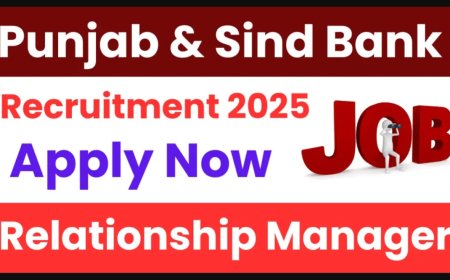 Punjab & Sind Bank Recruitment 2025 – MSME Relationship Manager के 30 पदों पर भर्ती शुरू | Apply Online