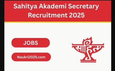 Sahitya Akademi Recruitment 2025 | Secretary पद पर सीधी भर्ती | आवेदन करें @ sahitya-akademi.gov.in