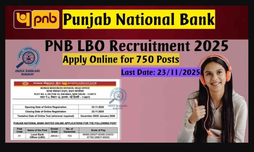 PNB Recruitment 2025: 750 Local Bank Officer पदों पर आवेदन शुरू | Apply Online